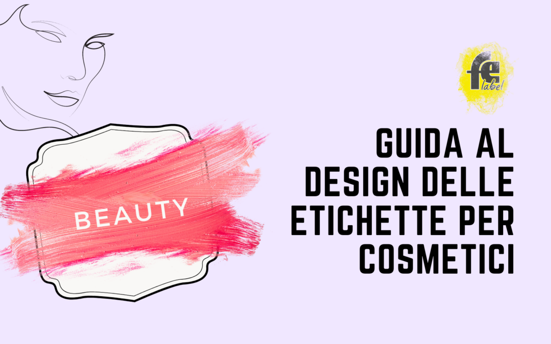 Design delle etichette per il BEAUTY e COSMETICI