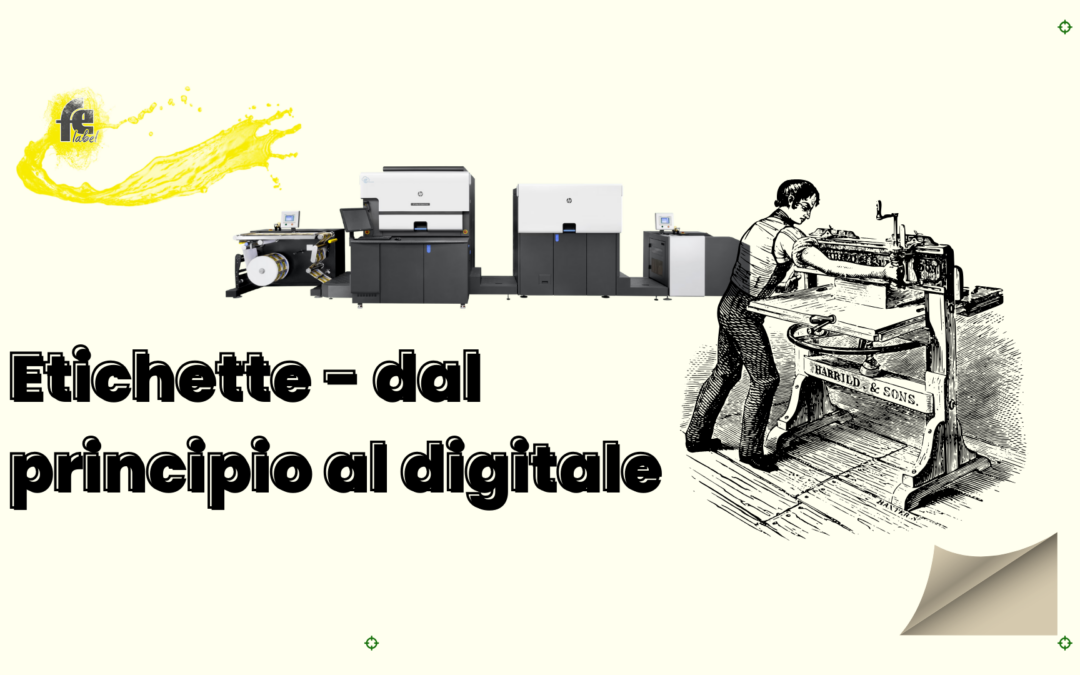 Etichette: dal principio alla stampa digitale